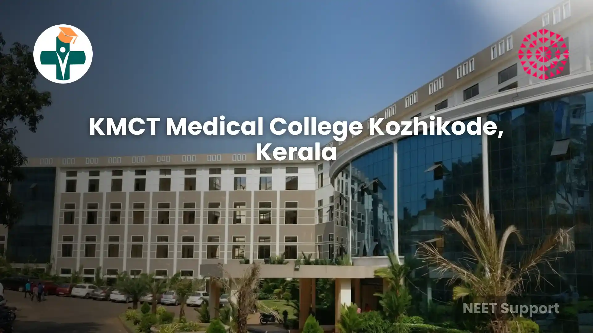 KMCT- Kunhitharuvai Memorial Charitable Trust Medical College, Kozhikode