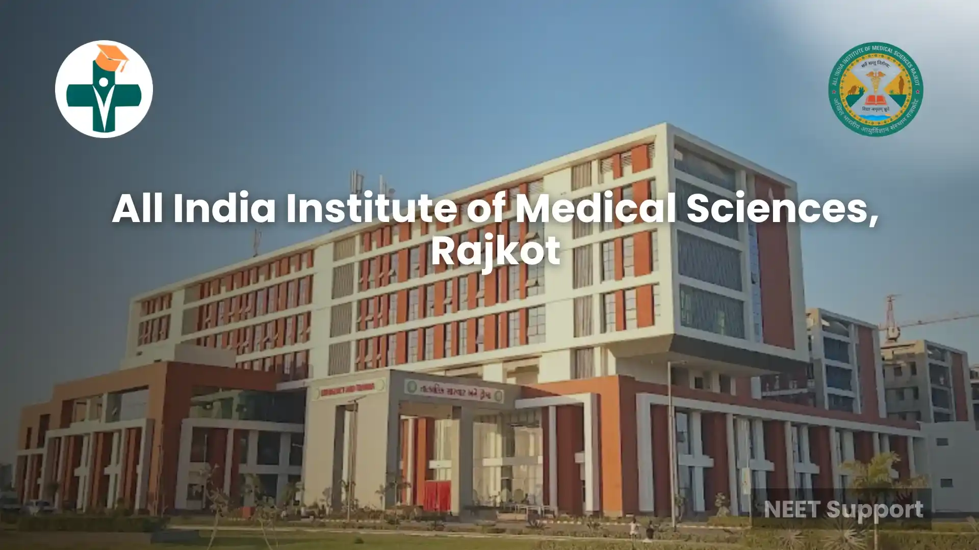 AIIMS- All India Institute of Medical Sciences, Rajkot