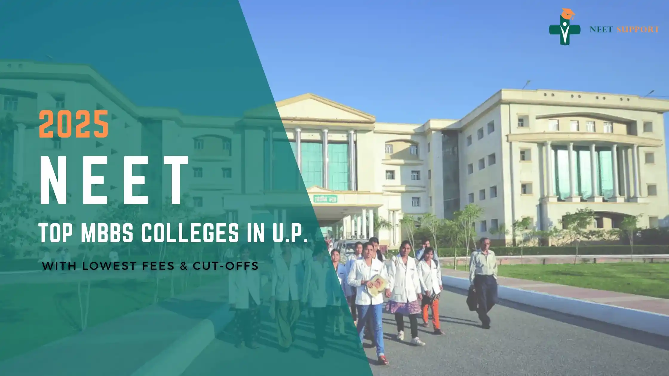 Top MBBS Colleges in Uttar Pradesh with Lowest Fees & Cut-Offs for NEET 2025