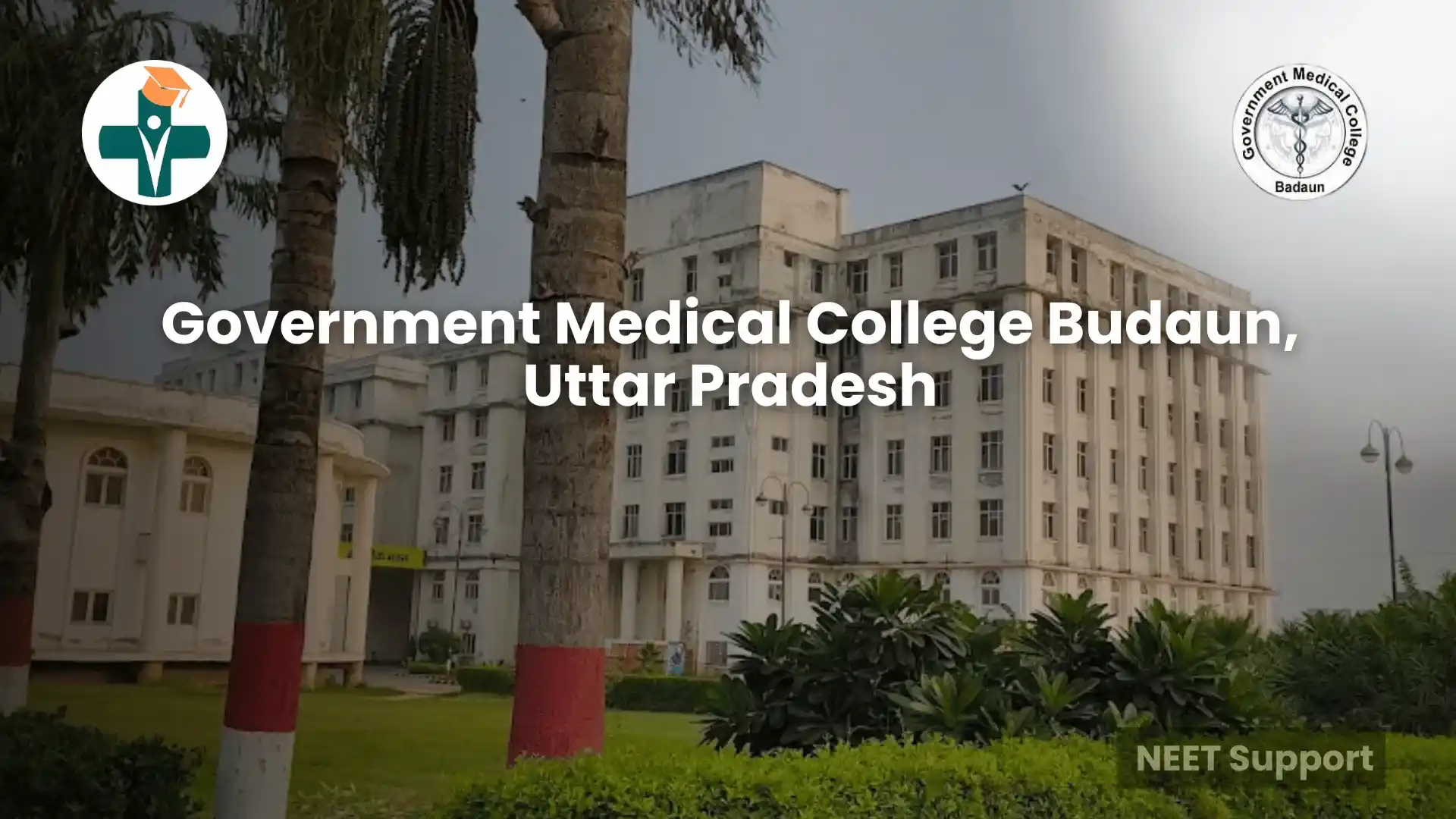 GMC Badaun – NEET UG 2025 Fees, Cut-off & Admission