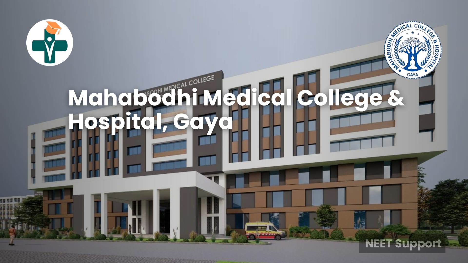 Mahabodhi Medical College Gaya – MBBS Admission 2025, Fees & Seats