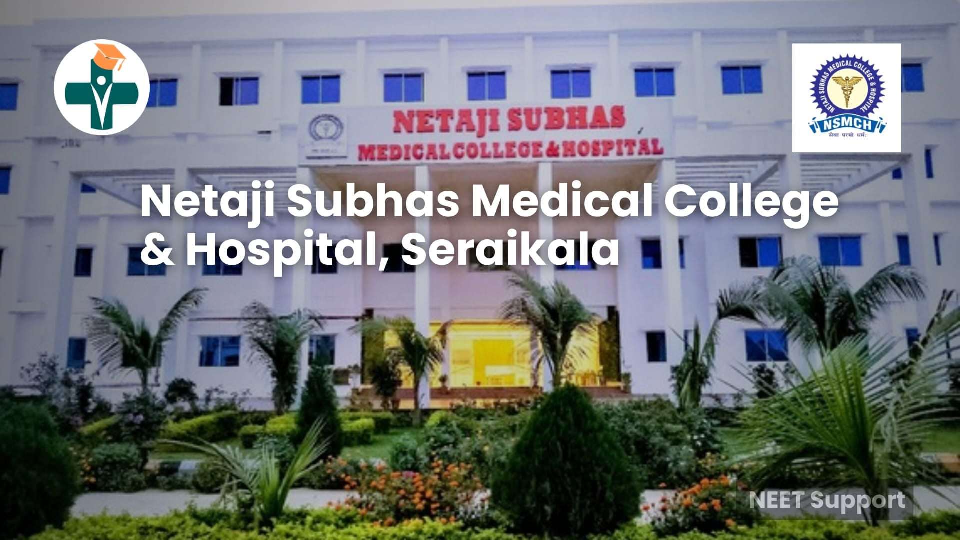 Netaji Subhas Medical College Seraikela – Fees & Admission 2025