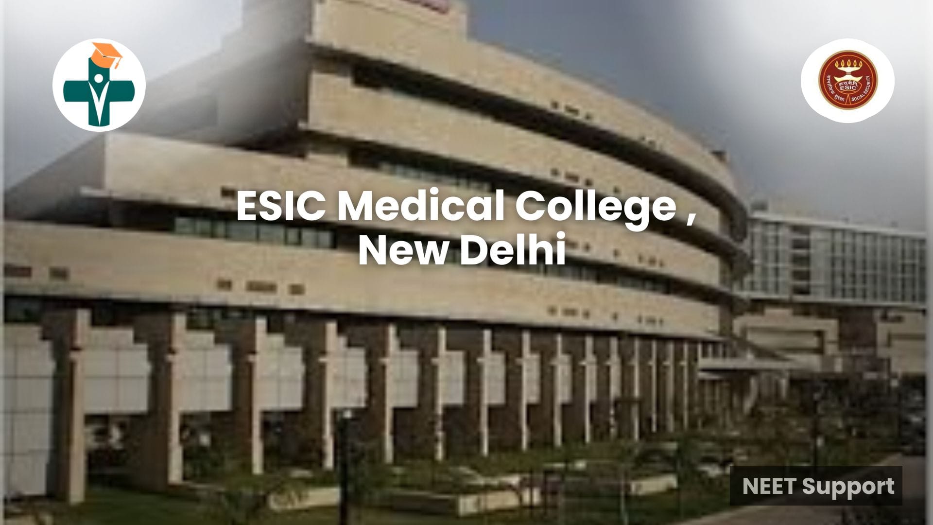 ESIC Medical College New Delhi – Admission 2025, Courses, Cutoff & Fees