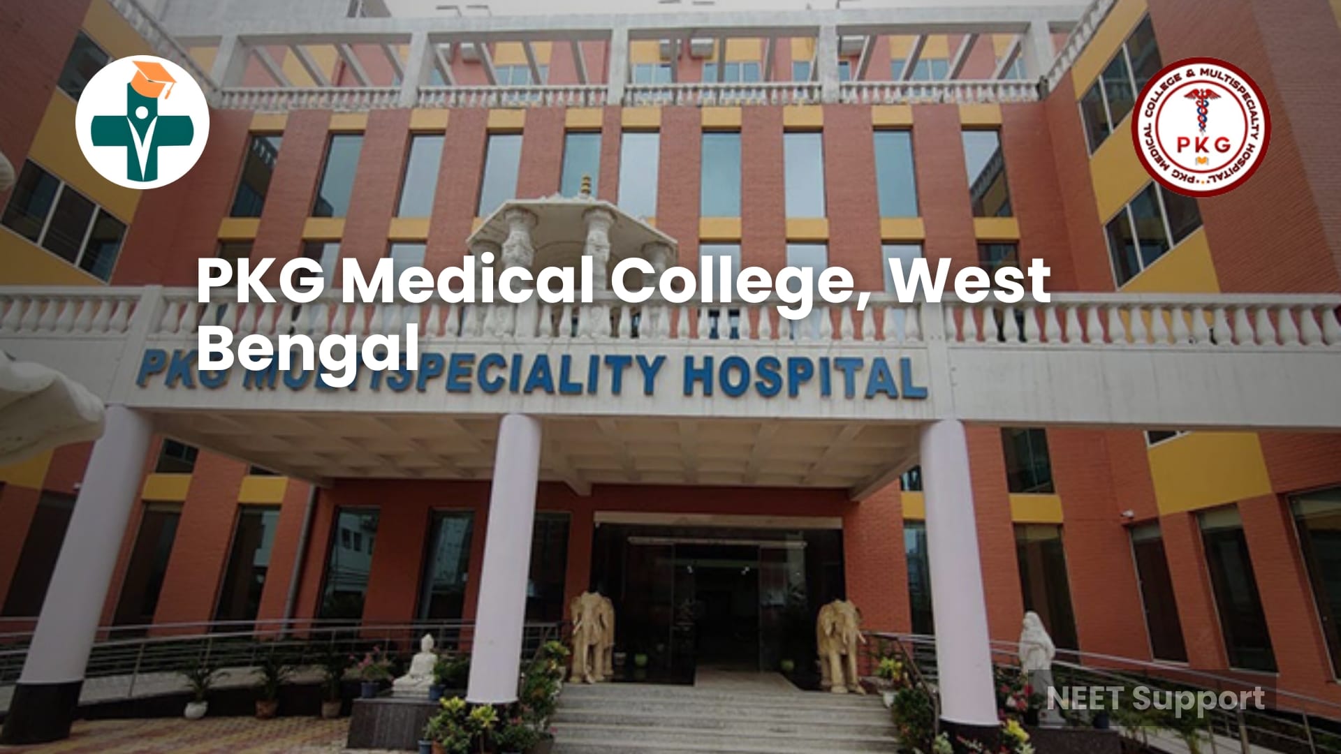 PKG Medical College, West Bengal: A Complete Guide, Fees and Courses