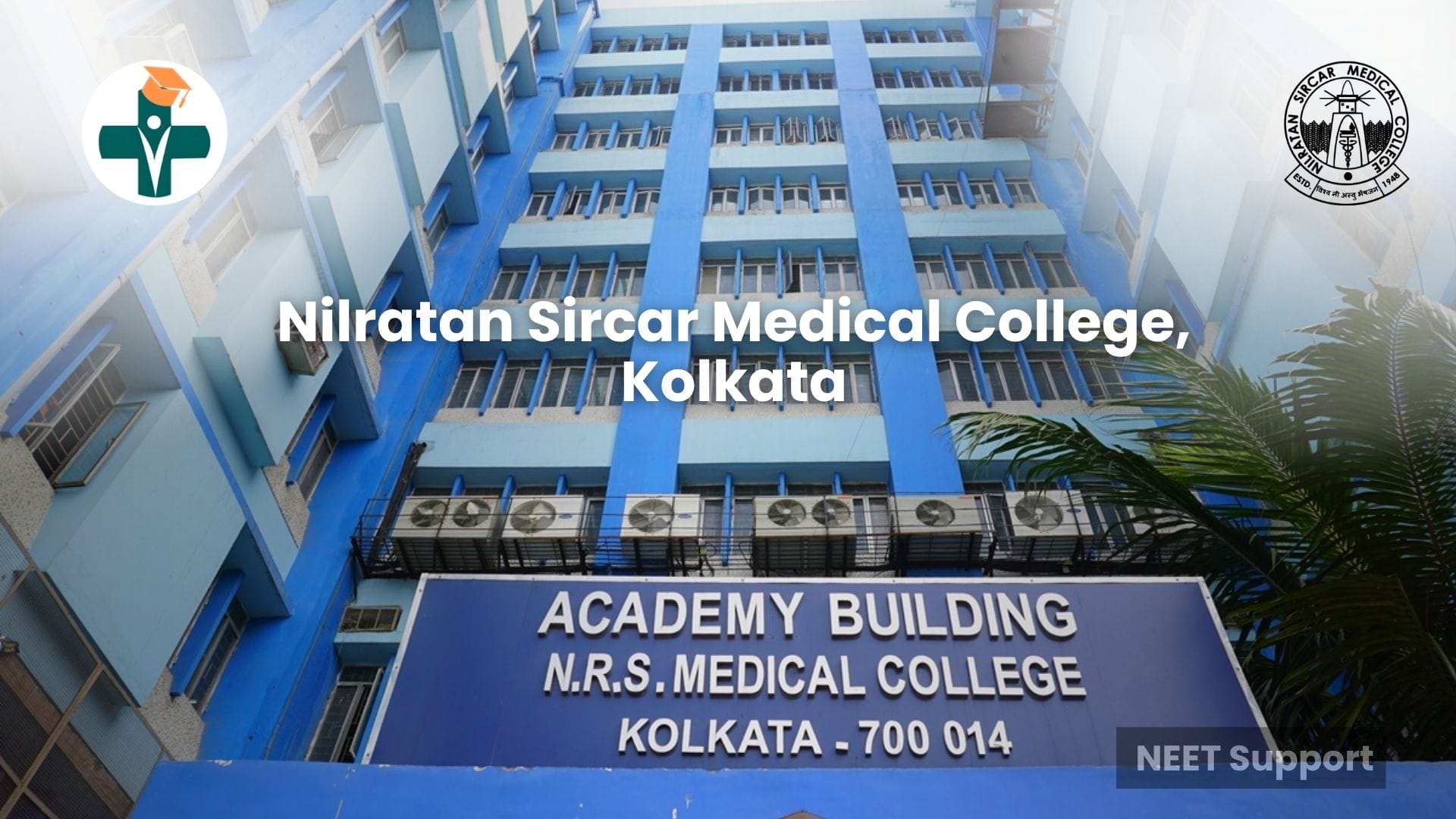Cover Image for Nil Ratan Sircar Medical College & Hospital, Kolkata: A Complete Guide to Admission, Fees, Cutoff, Facilities, Academics, and Career Opportunities (2026)