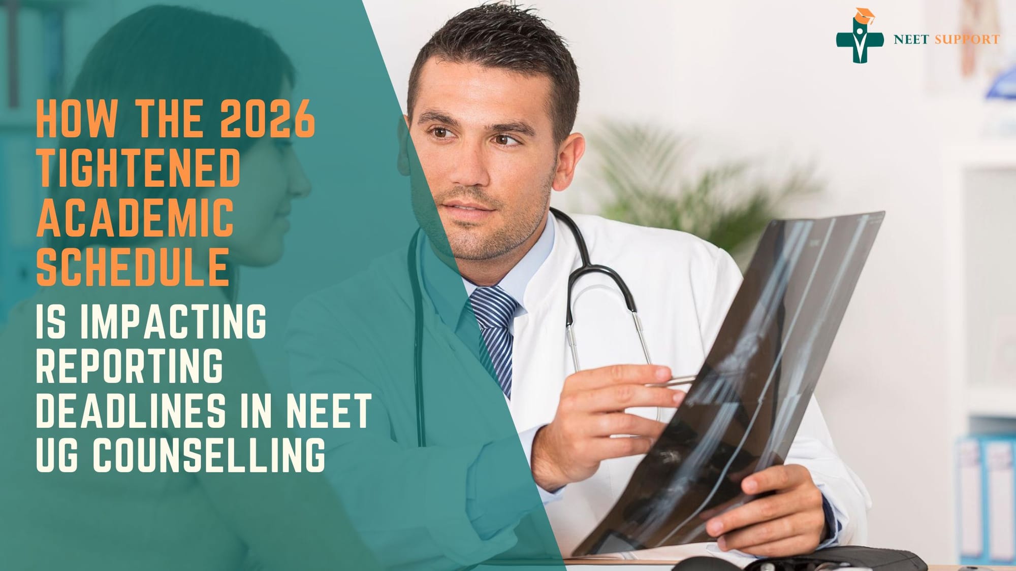 Cover Image for How the 2026 Tightened Academic Schedule Is Impacting Reporting Deadlines in NEET UG Counselling