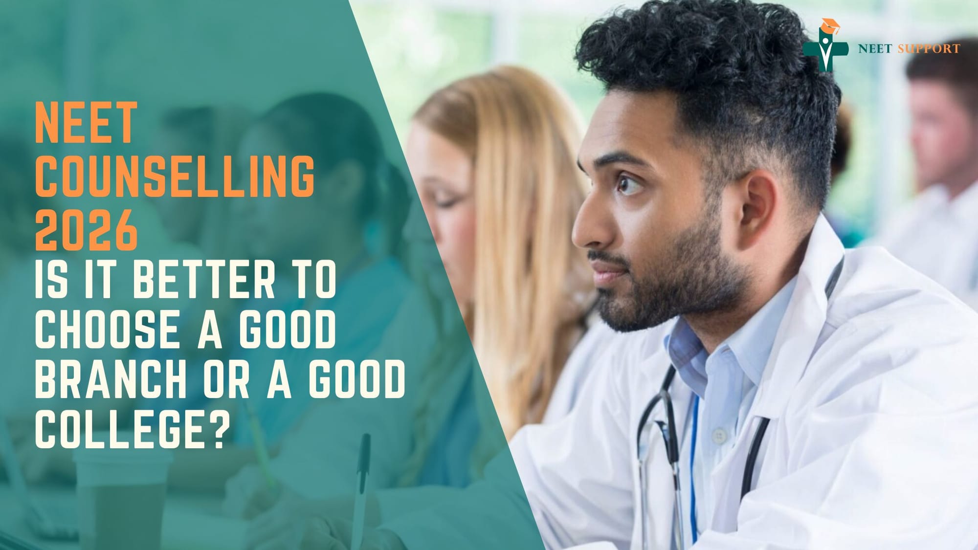 Cover Image for NEET Counselling 2026: Is It Better to Choose a Good Branch or a Good College?