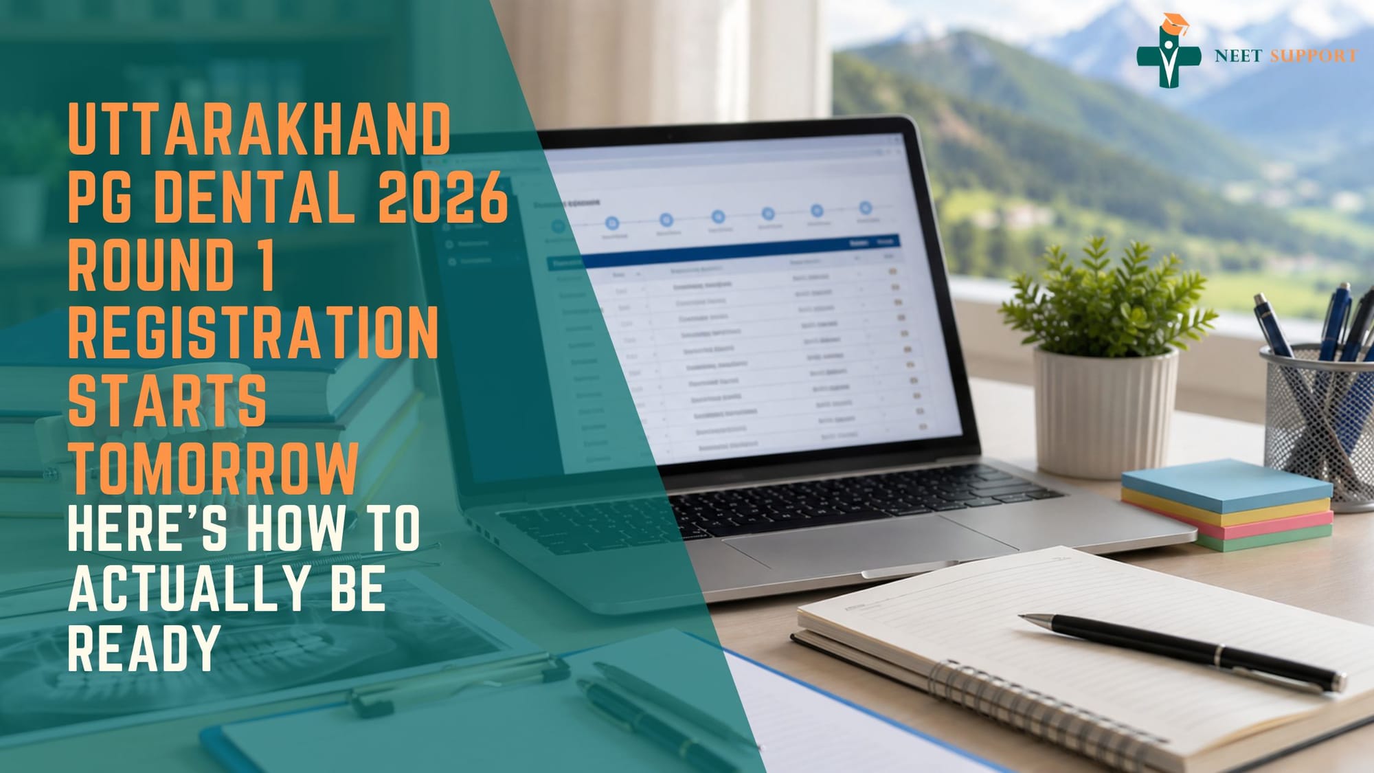 Cover Image for Uttarakhand PG Dental 2026 Round 1 Registration Starts Tomorrow — Here's How To Actually Be Ready