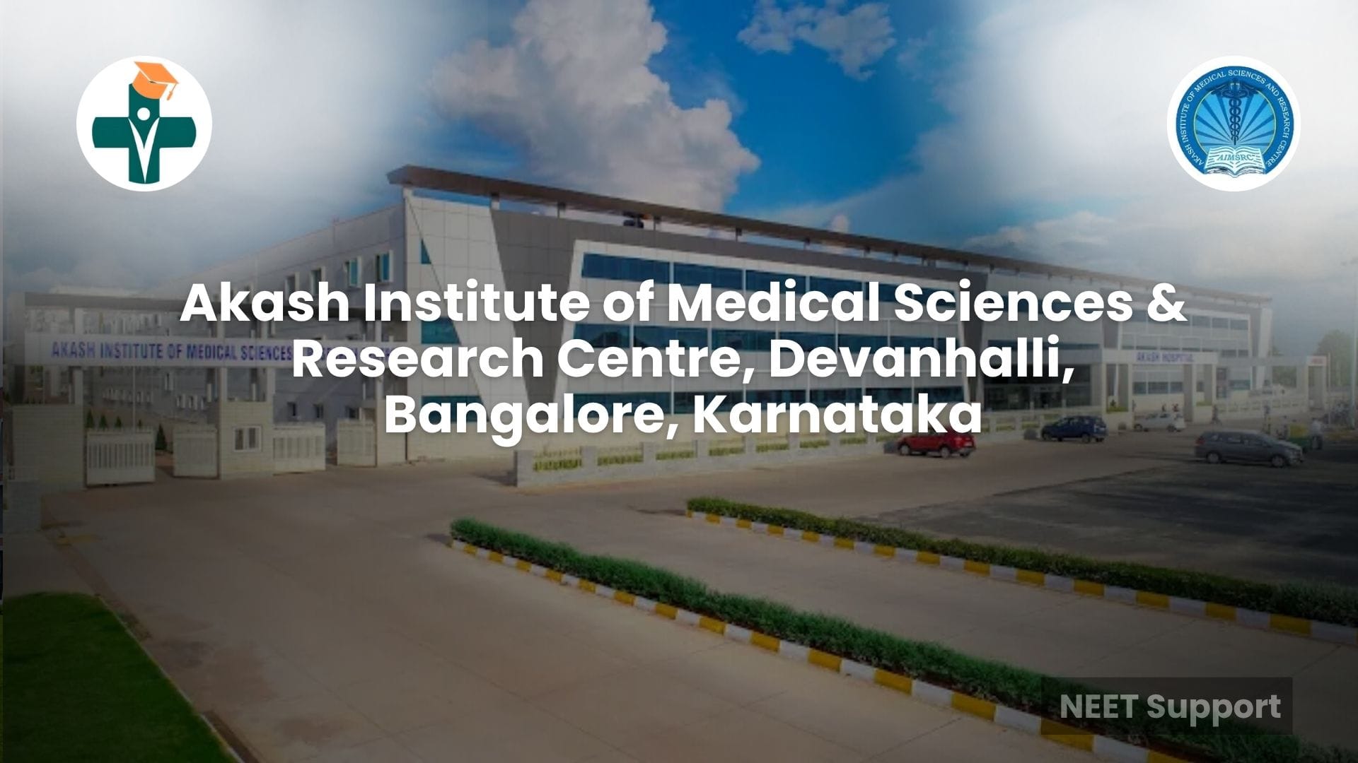 Cover Image for Akash Institute of Medical Sciences & Research Centre, Devanahalli, Bangalore: Admission, Courses, Fees, NEET Cutoff, Hostel & More