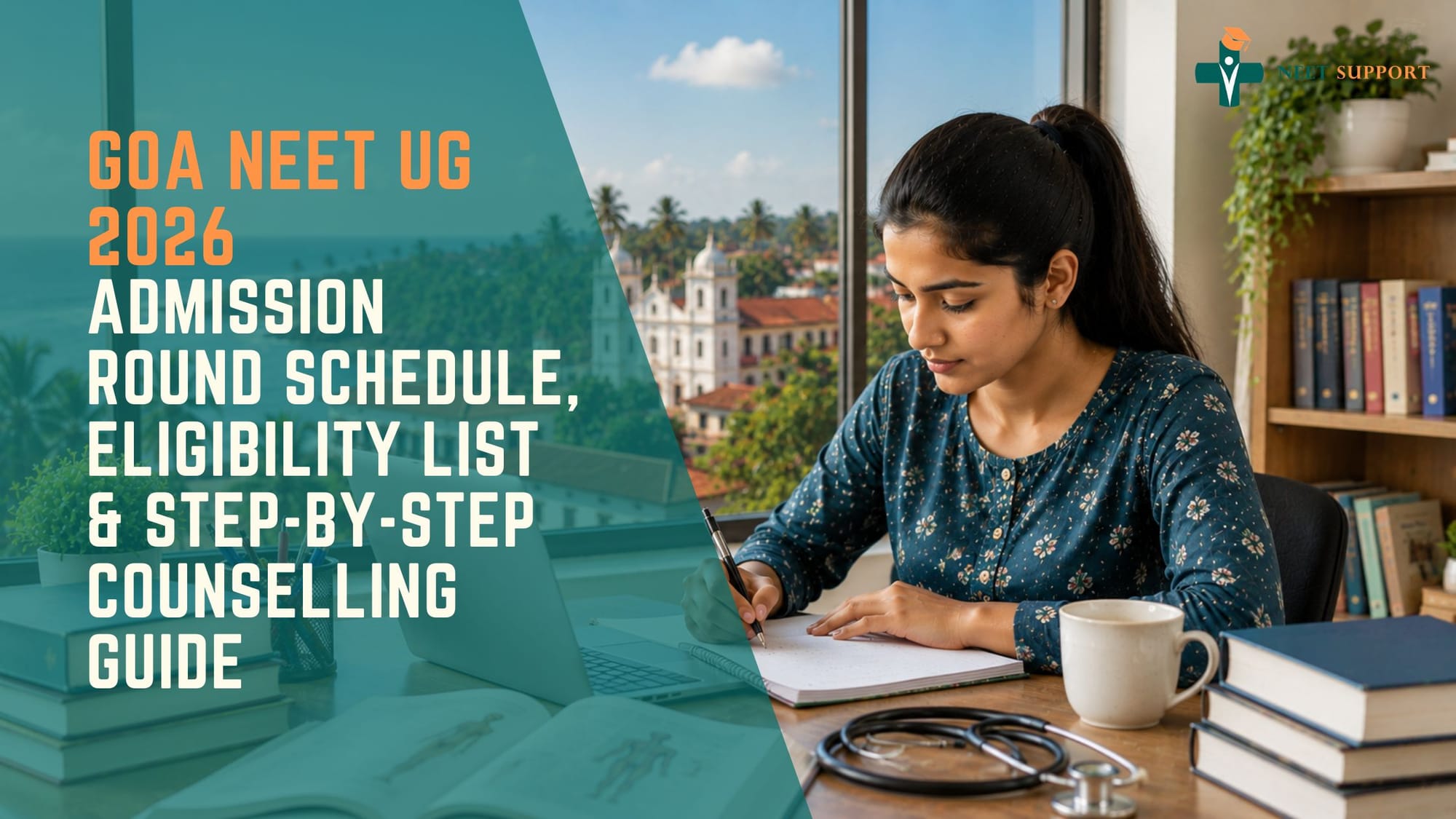 Cover Image for Goa NEET UG 2026 – Admission Round Schedule, Eligibility List & Step-by-Step Counselling Guide