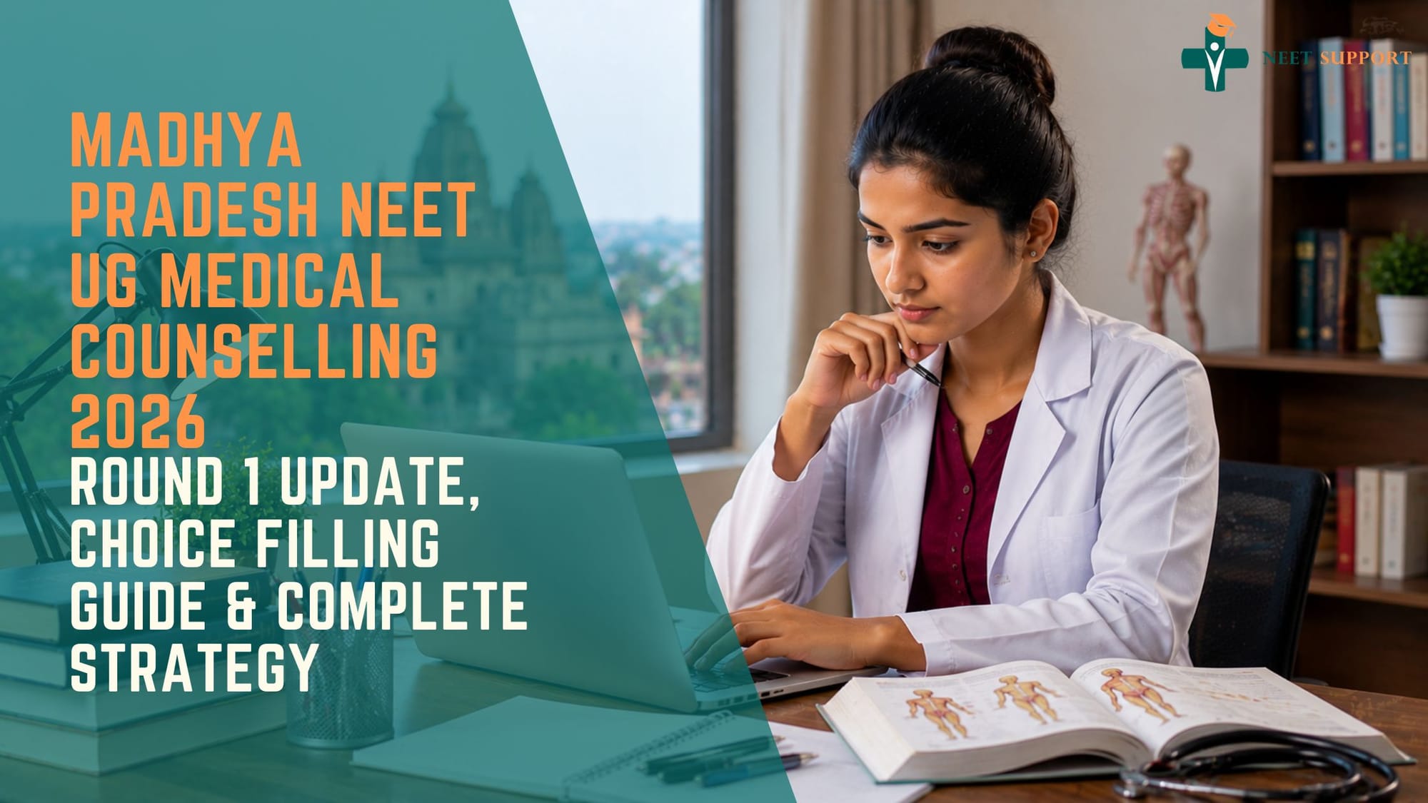 Madhya Pradesh NEET UG Medical Counselling 2026: Round 1 Update, Choice Filling Guide & Complete Strategy