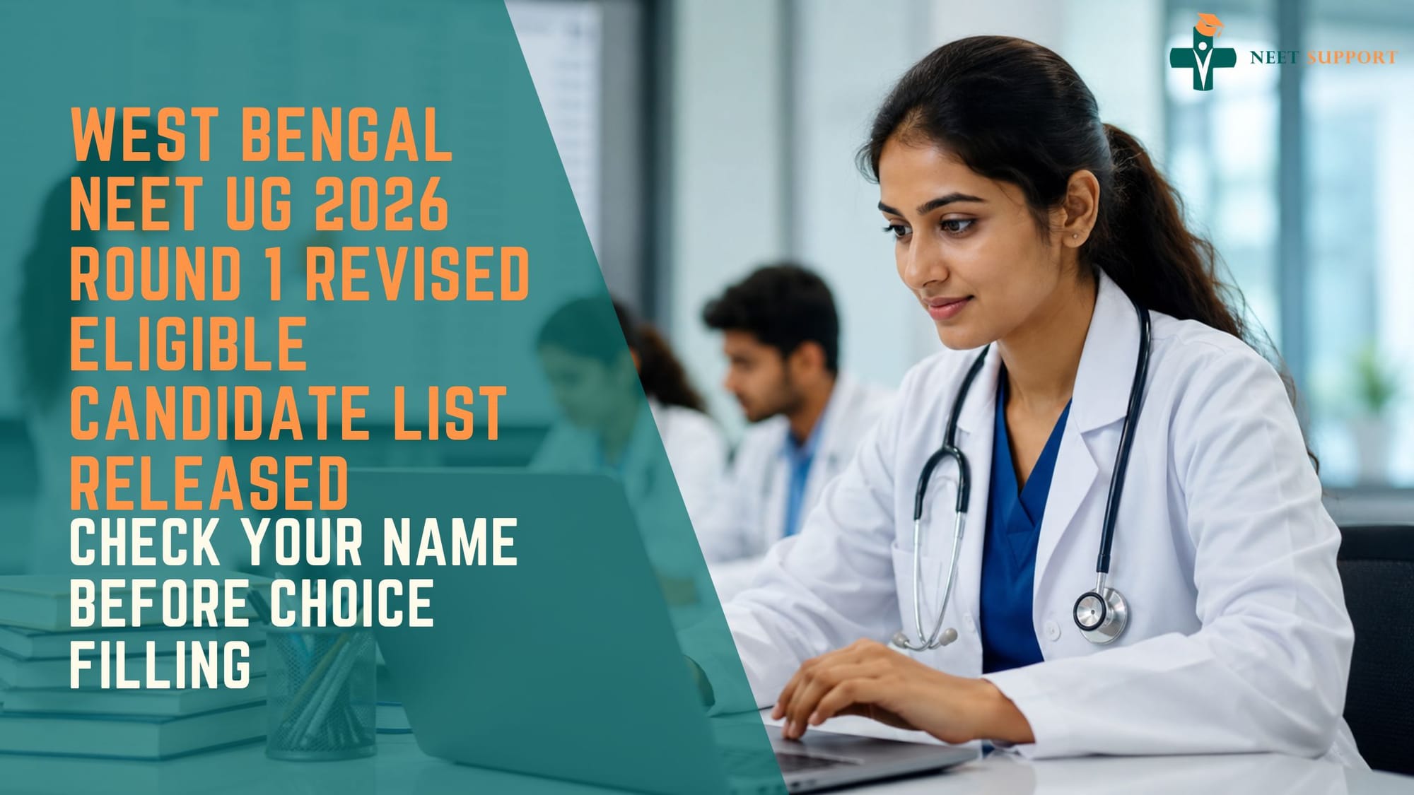 Cover Image for West Bengal NEET UG 2026 Round 1 Revised Eligible Candidate List Released: Check Your Name Before Choice Filling